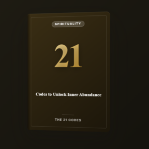 21 Codes to Unlock Inner Abundance — A Practical Path